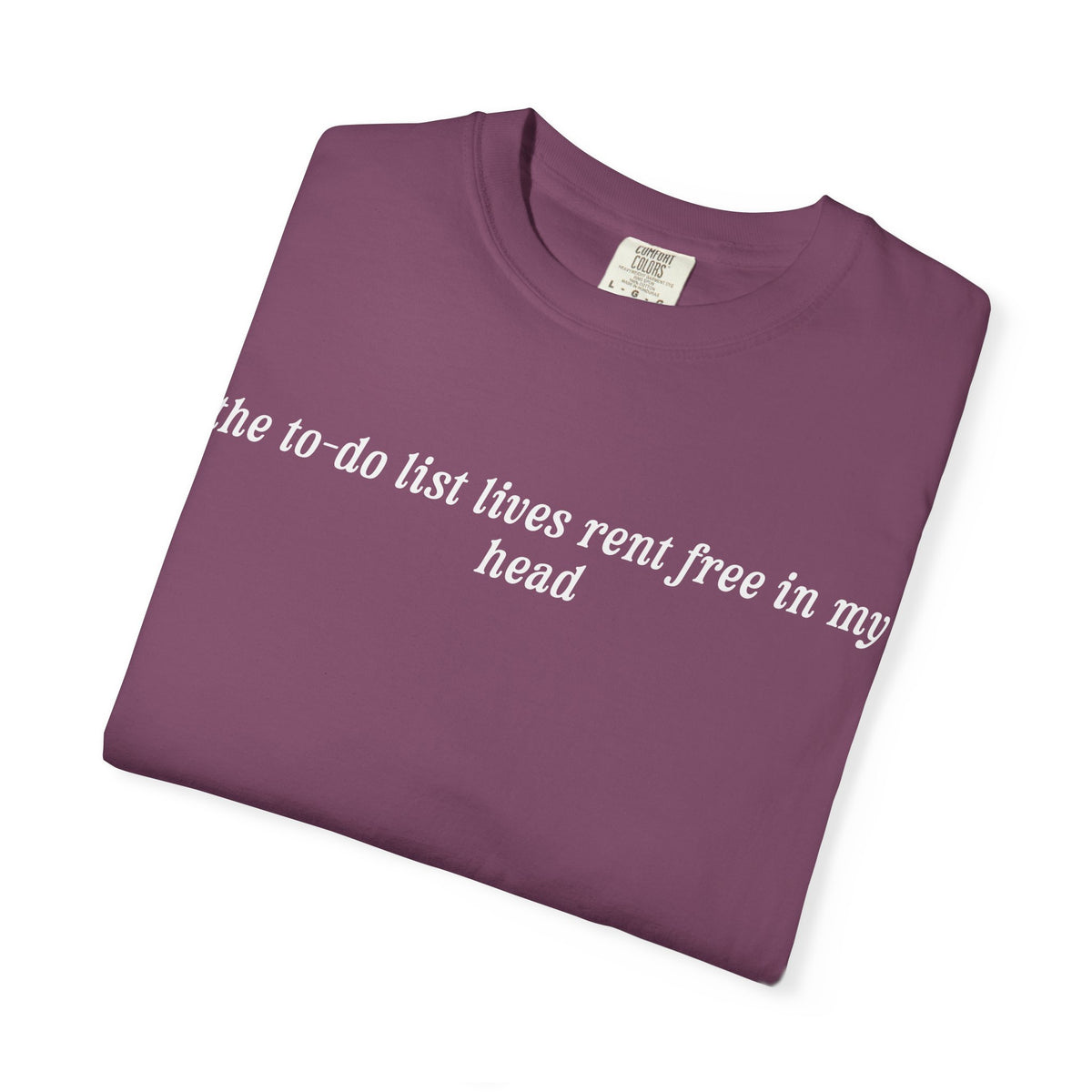 The To-Do List Lives Rent Free In My Head Tee