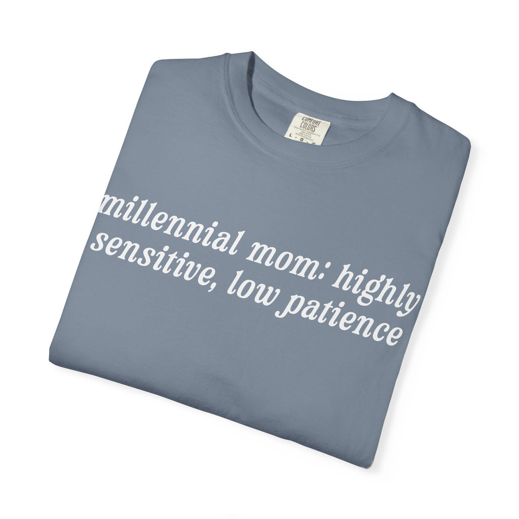 Millennial Mom: Highly Sensitive, Low Patience Tee