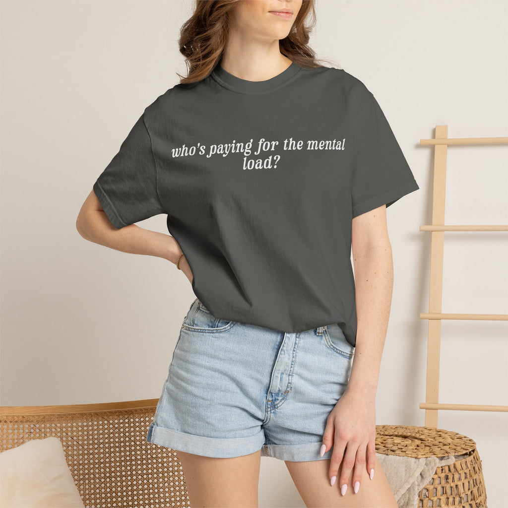 Who's Paying For The Mental Load? Tee