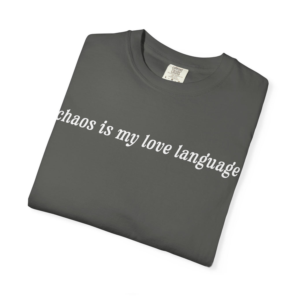 Chaos Is My Love Language Tee