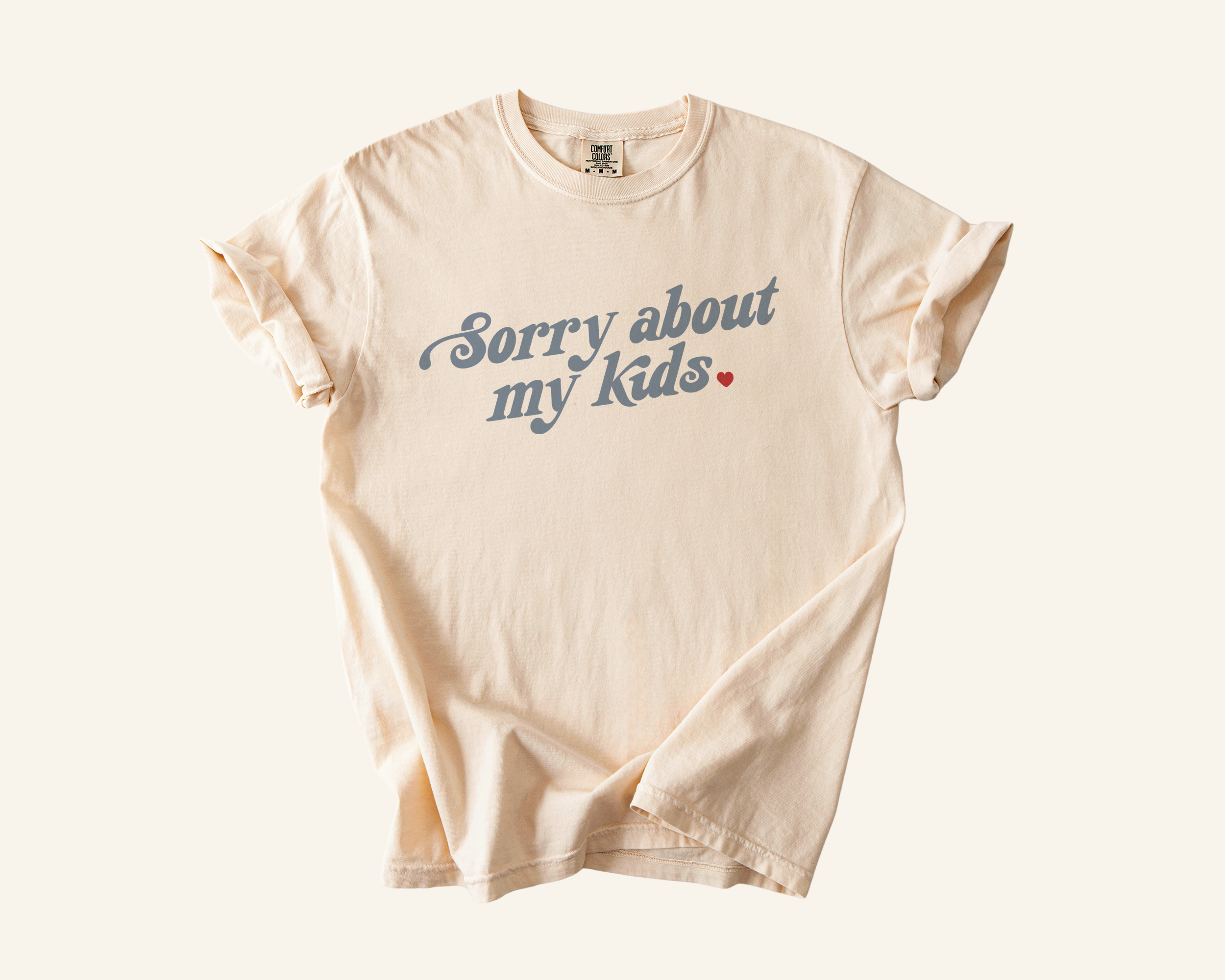 Sorry About My Kids Tee