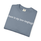 Chaos Is My Love Language Tee