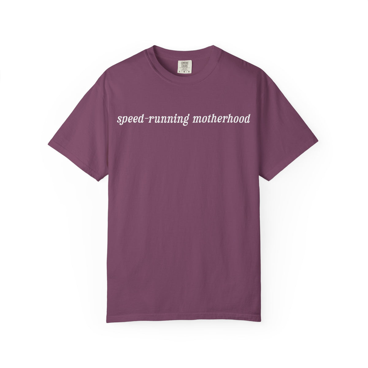 Speed-Running Motherhood Tee