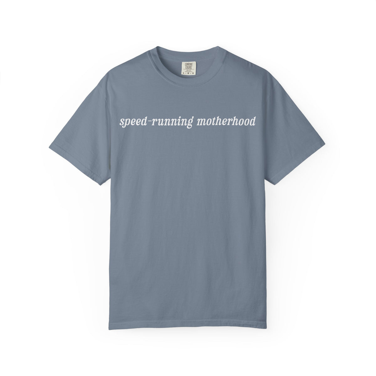 Speed-Running Motherhood Tee