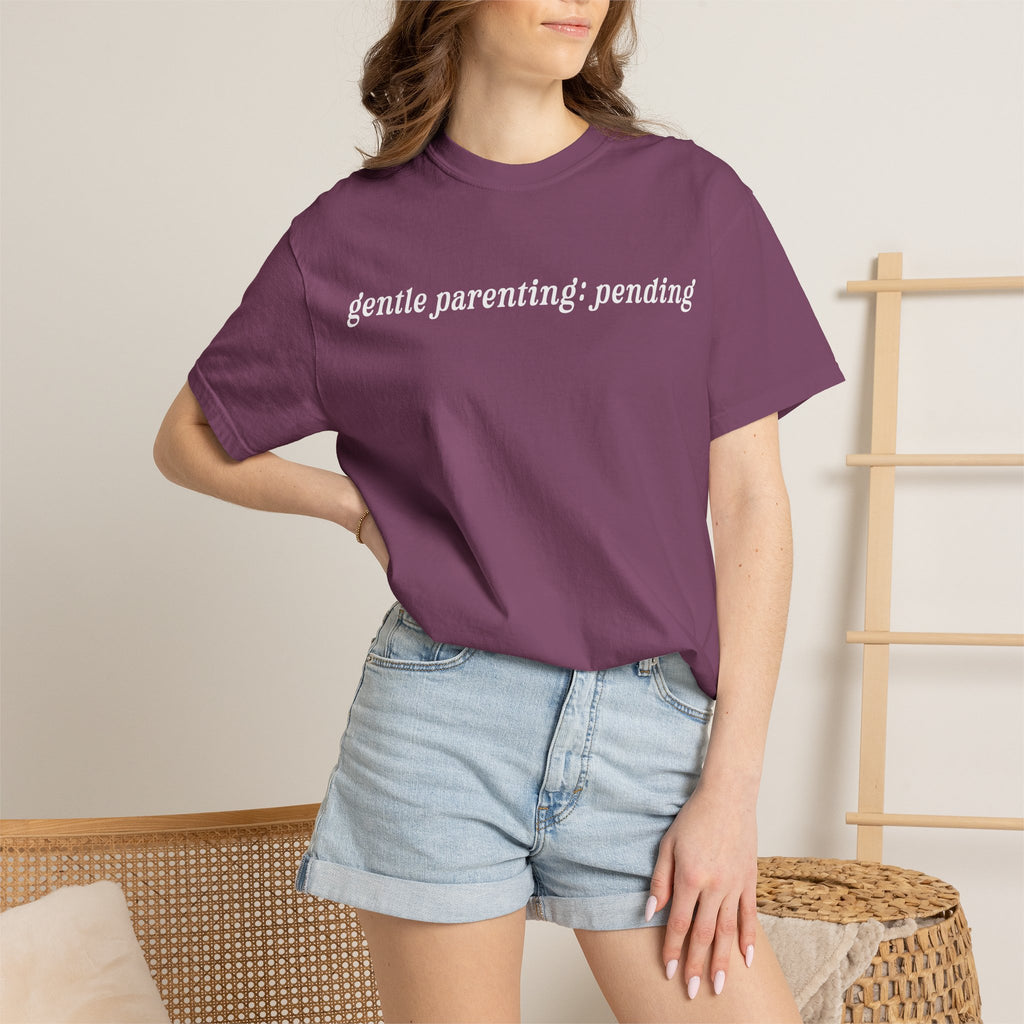 Gentle Parenting: Pending Tee