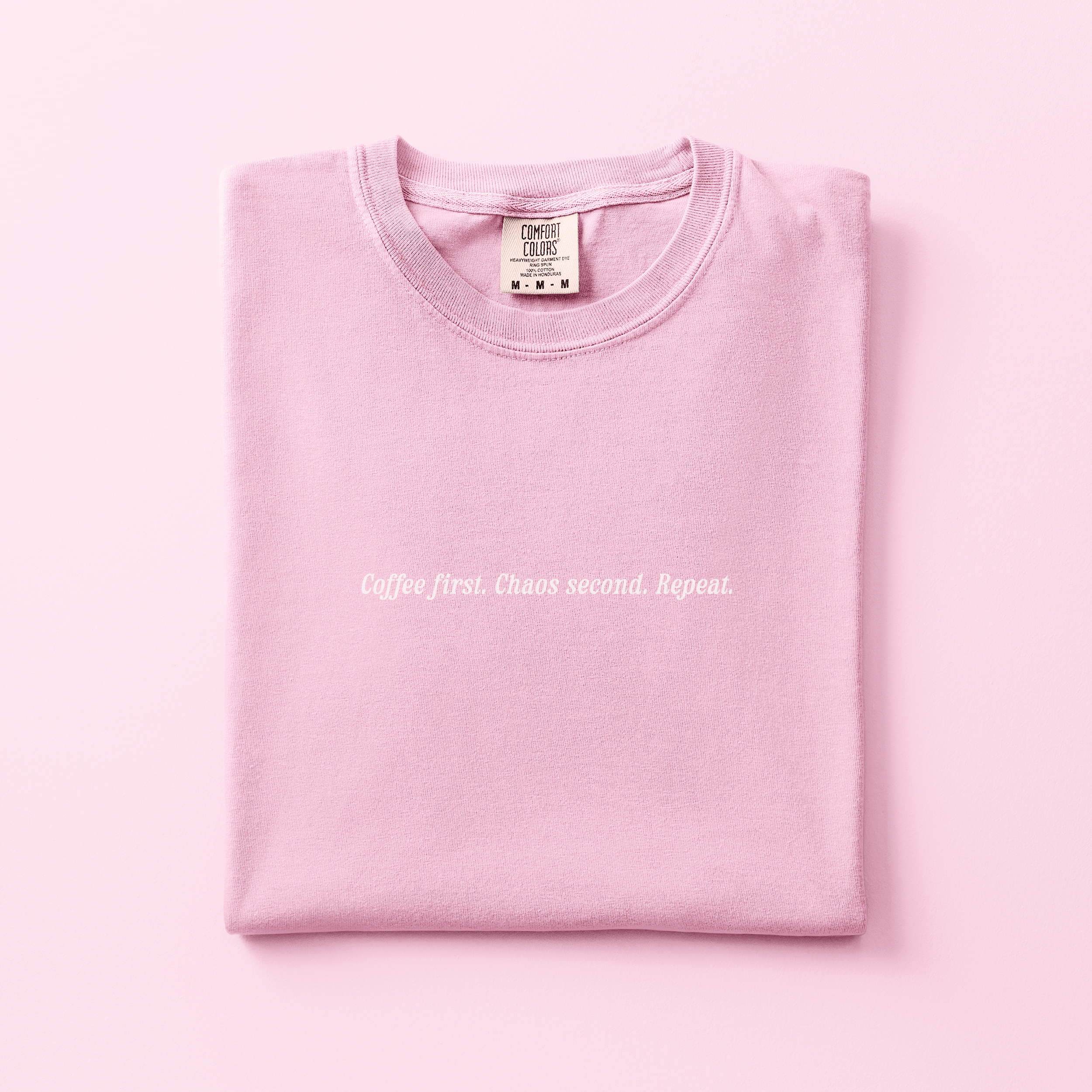 Coffee First. Chaos Second. Repeat Tee
