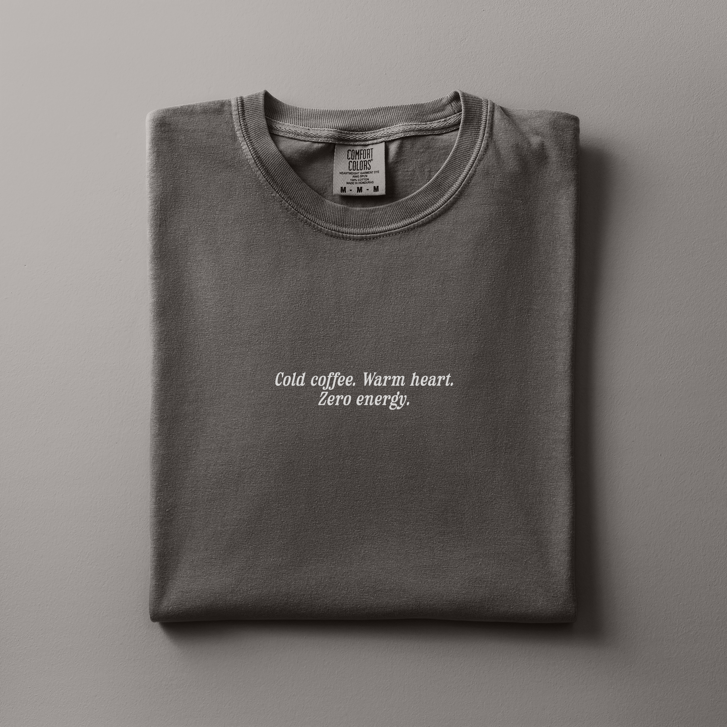 Cold Coffee. Warm Heart, Zero Energy Tee