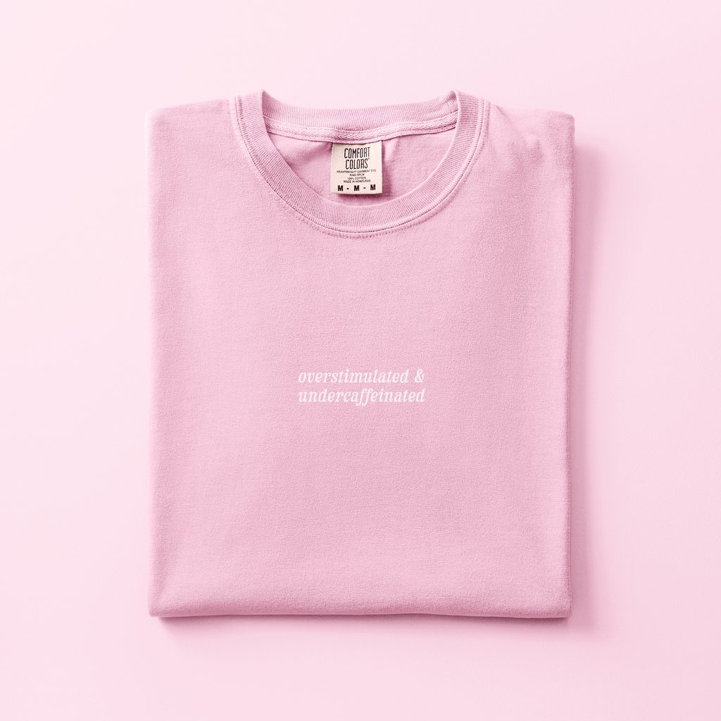 Overstimulated & Undercaffinated Tee