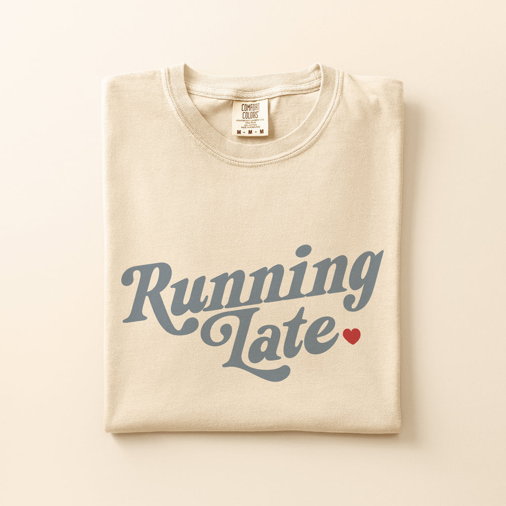 Running Late Tee