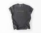 Do Not Touch Me, I'm Touched Out Tee