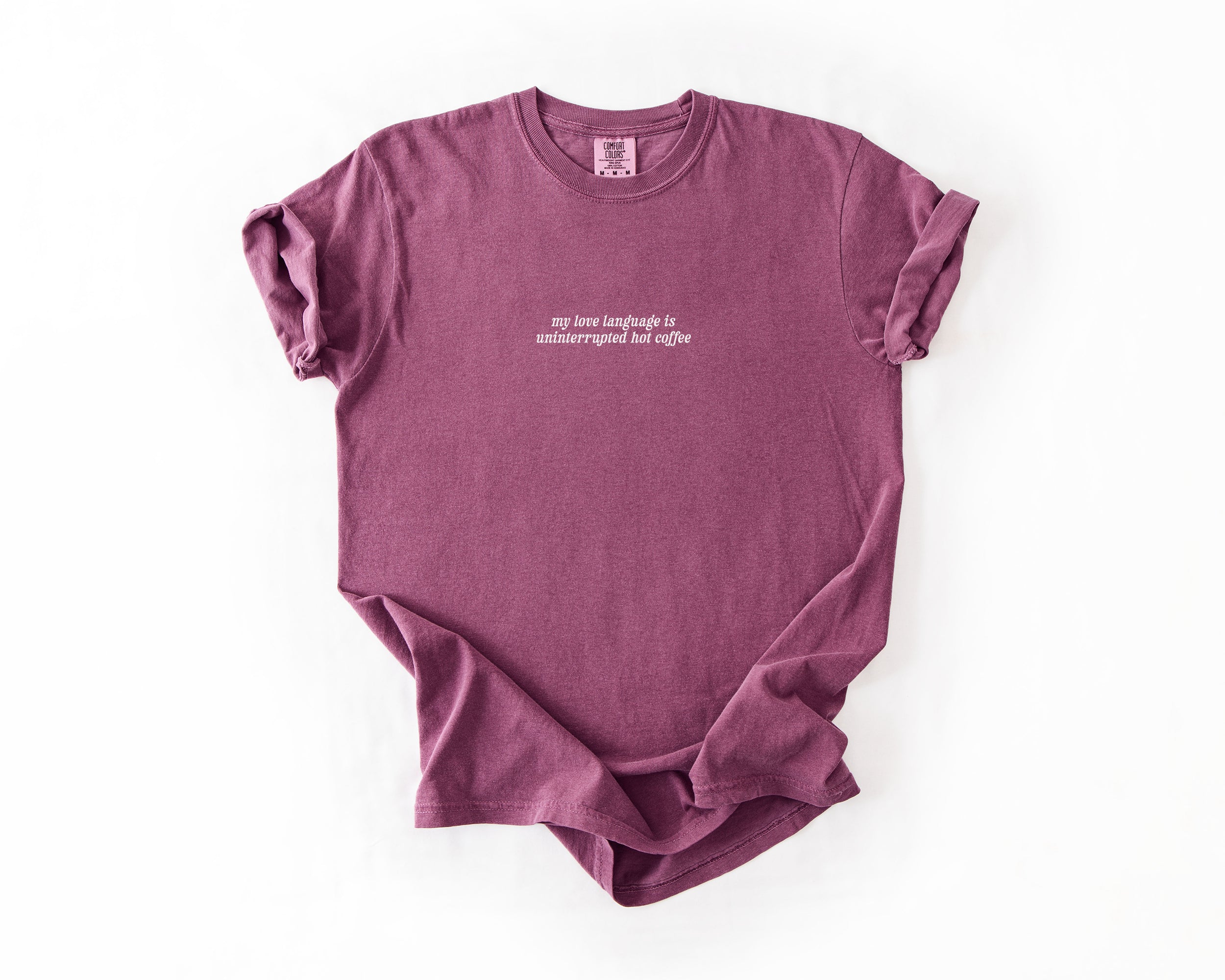 My Love Language Is Uninterrupted Hot Coffee Tee